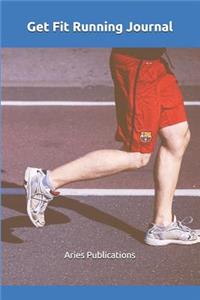 Get Fit Running Journal