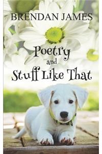 Poetry and Stuff Like That
