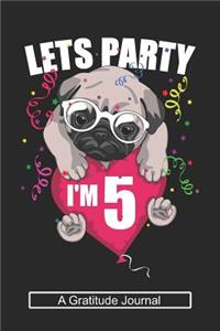 Lets Party I'm 5 - A Gratitude Journal