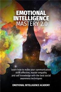 Emotional Intelligence Mastery 2.0