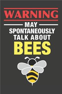 Warning May Spontaneously Talk About Bees