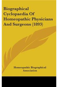 Biographical Cyclopaedia Of Homeopathic Physicians And Surgeons (1893)