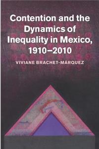 Contention and the Dynamics of Inequality in Mexico, 1910-2010