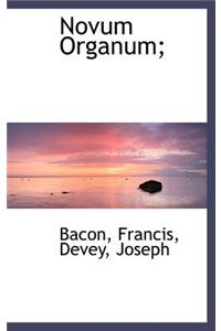Novum Organum;