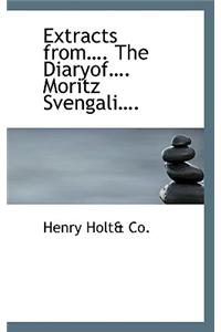 Extracts from the Diaryof Moritz Svengali