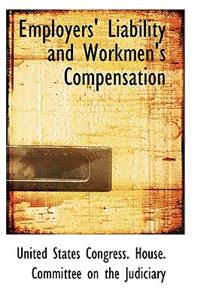 Employers' Liability and Workmen's Compensation