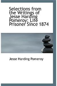 Selections from the Writings of Jesse Harding Pomeroy