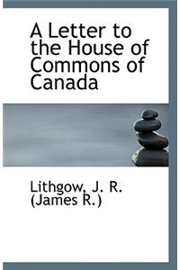 A Letter to the House of Commons of Canada