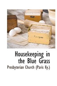 Housekeeping in the Blue Grass