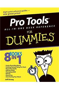 Pro Tools All-in-One Desk Reference For Dummies