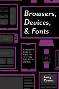 Browsers, Devices, and Fonts
