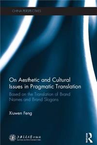 On Aesthetic and Cultural Issues in Pragmatic Translation