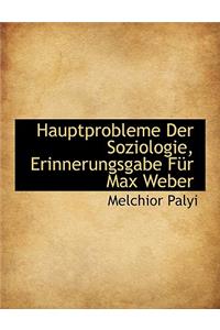 Hauptprobleme Der Soziologie, Erinnerungsgabe Fur Max Weber