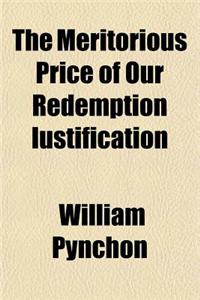 The Meritorious Price of Our Redemption Iustification
