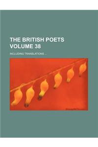 The British Poets Volume 38; Including Translations