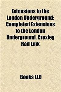 Extensions to the London Underground