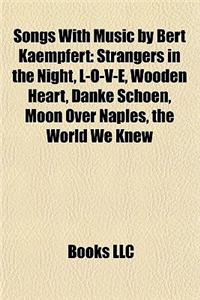 Songs with Music by Bert Kaempfert