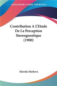 Contribution A L'Etude De La Perception Stereognostique (1900)