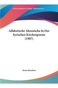 Alfabetische Akrosticha In Der Syrischen Kirchenpoesie (1907)
