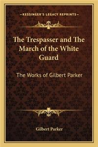 The Trespasser and the March of the White Guard