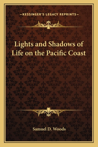 Lights and Shadows of Life on the Pacific Coast