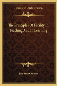Principles of Facility in Teaching and in Learning
