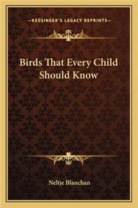 Birds That Every Child Should Know