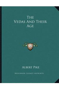 The Vedas and Their Age
