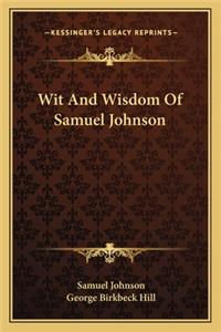 Wit and Wisdom of Samuel Johnson