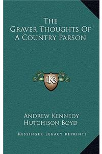 The Graver Thoughts of a Country Parson