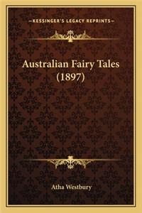 Australian Fairy Tales (1897)