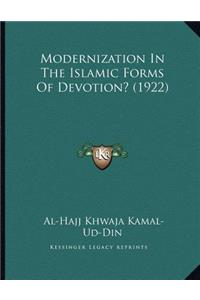 Modernization In The Islamic Forms Of Devotion? (1922)