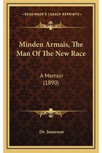 Minden Armais, the Man of the New Race