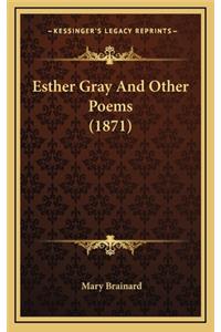 Esther Gray and Other Poems (1871)