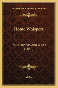 Home Whispers