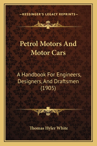 Petrol Motors And Motor Cars