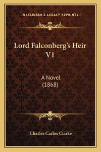 Lord Falconberg's Heir V1