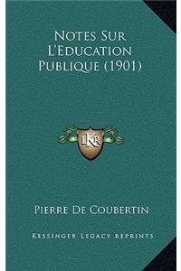 Notes Sur L'Education Publique (1901)