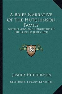 Brief Narrative Of The Hutchinson Family