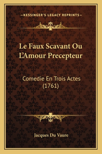 Faux Scavant Ou L'Amour Precepteur