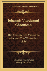Johannis Vitodurani Chronicon
