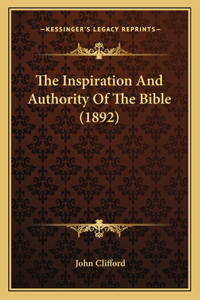 Inspiration And Authority Of The Bible (1892)