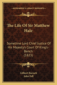 Life Of Sir Matthew Hale