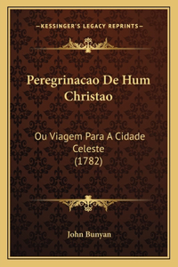 Peregrinacao De Hum Christao