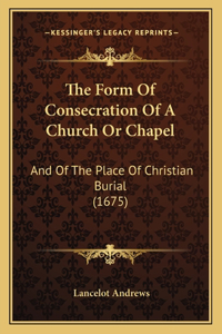 Form Of Consecration Of A Church Or Chapel