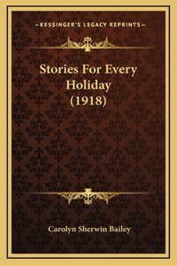 Stories For Every Holiday (1918)