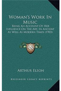 Woman's Work In Music