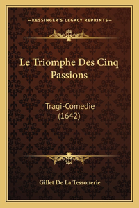 Le Triomphe Des Cinq Passions