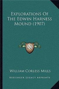 Explorations Of The Edwin Harness Mound (1907)