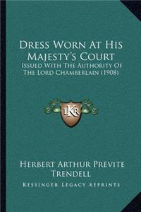 Dress Worn At His Majesty's Court